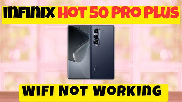 Wifi Not Working infinix Hot 50 Pro Plus | How to solve the wifi issues | Wifi not working solutions