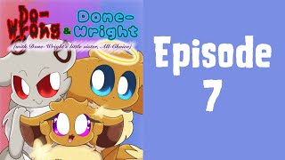 Do Wrong and Done Wright Episode 7