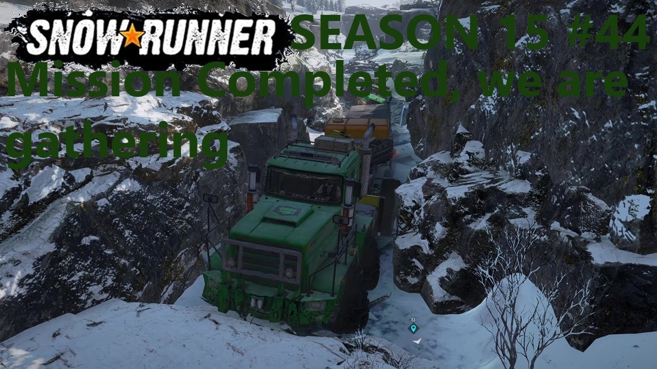 SnowRunner Season 15 QUEBEC Mission completed, we are gathering #44
