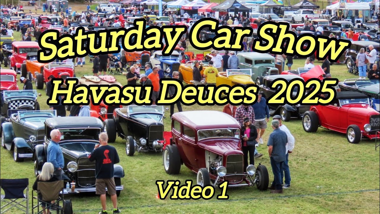 Havasu Deuces 2025 Saturday Car Show Video #1 Hot Rods & Classic Cars in Lake Havasu 