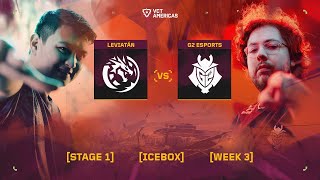 Leviatán vs G2 Esports  VCT Americas Stage 1  W3D5  Map 2