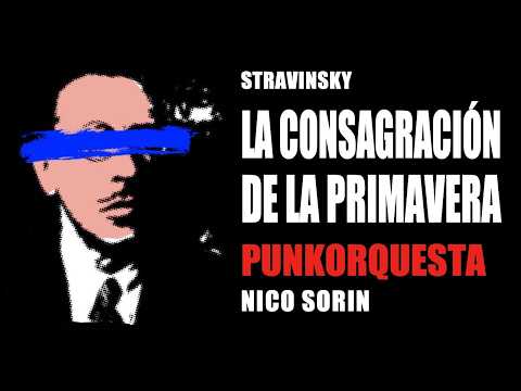 Punkorquesta - Nico Sorin (La consagración de la primavera)