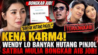 KENA BALIK! WENDY LO DISOROT SOAL UTANG PINJOL, SATRIA MULIA BONGKAR PERNYATAAN JOR!