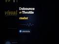 JavaScript debounce vs throttle, visualized