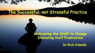 Motivating Dental Staff - Eliminating Frustrations