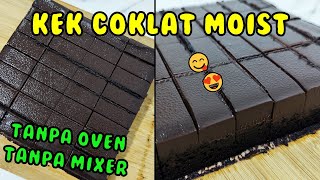 Kek Coklat Moist Ketagih Viral, Resepi Tanpa Oven, Tanpa Mixer, Tanpa Gelatin