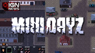 New DayZ Game is a Tiny Apocalypse in Your Browser - IGN News