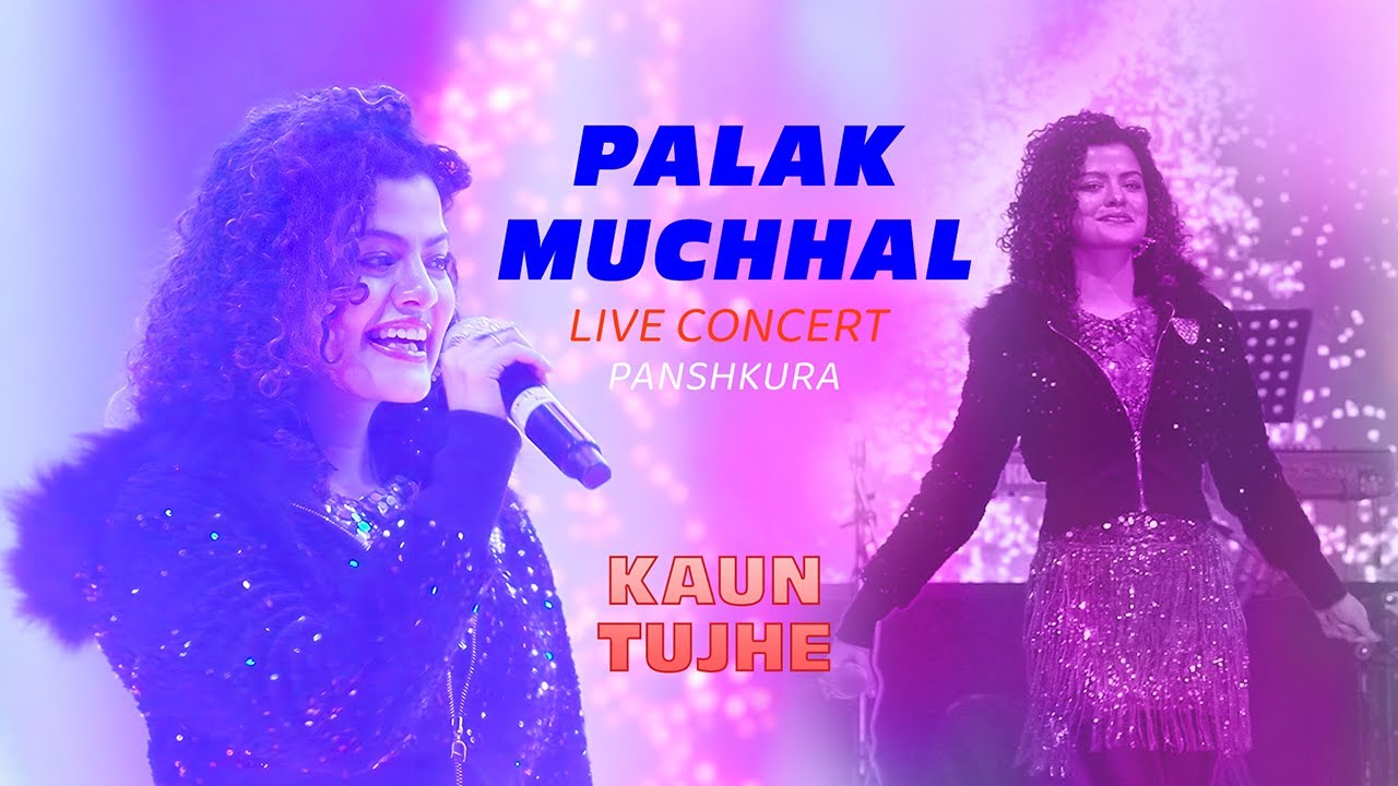 Kaun Tujhe | Palak Mucchal Live Concert | Panskura