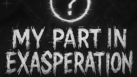 My part in Exasperation [ft @ElsunyX_OFICIAL ] by GDnacho & Thycket