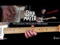 Slow Dancing In A Burning Room Guitar Lesson - John Mayer