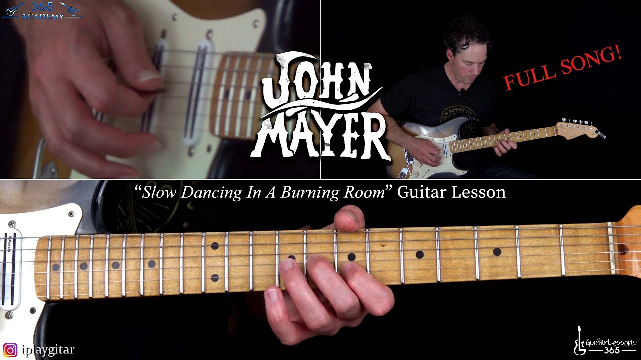 Slow Dancing In A Burning Room Guitar Lesson John Mayer