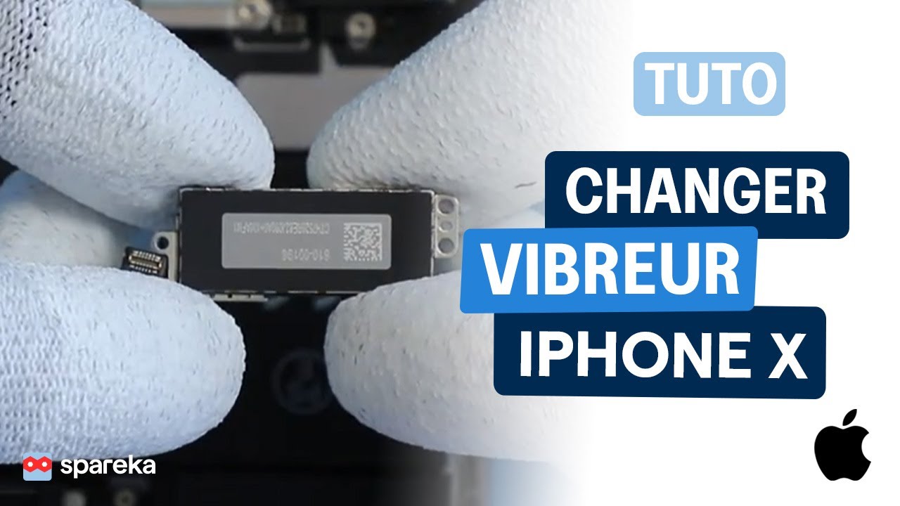 Comment changer le vibreur d'un iPhone X - tuto Spareka - YouTube