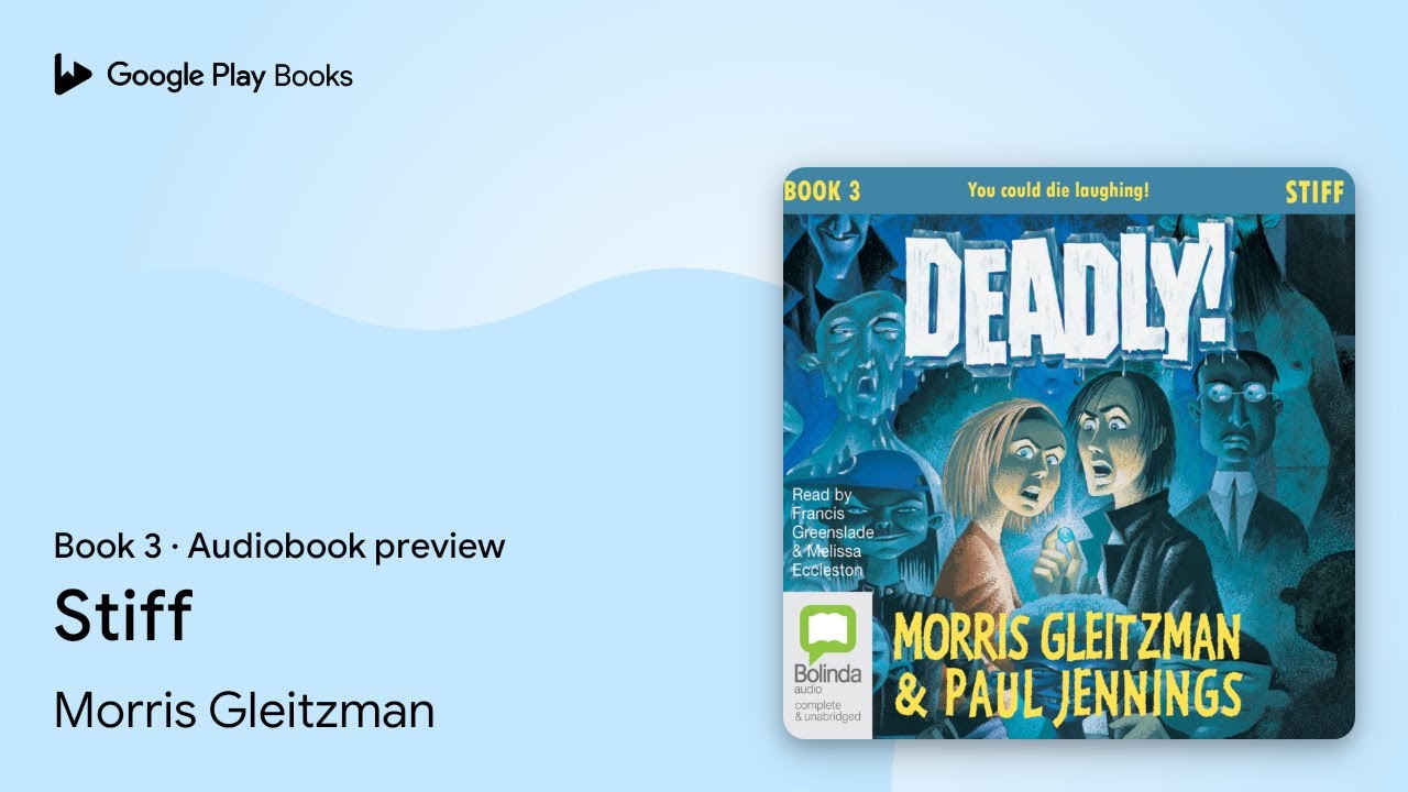 Stiff Book 3 by Morris Gleitzman · Audiobook preview