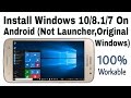 Install Windows 10/8.1/7 On Android Device (Original Windows)