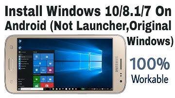 Install Windows 10/8.1/7 On Android Device (Original Windows)