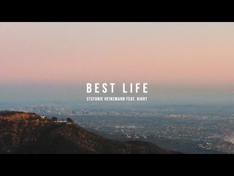 Stefanie Heinzmann & HIGHT - Best Life (Official Video)