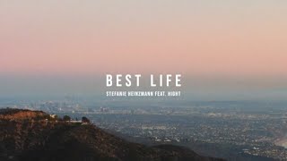 Stefanie Heinzmann & HIGHT - Best Life (Official Video)