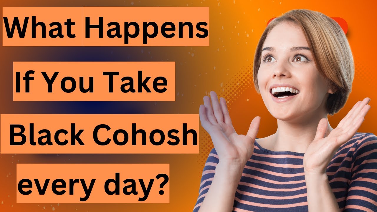 What Happens If You Take Black Cohosh every day? YouTube