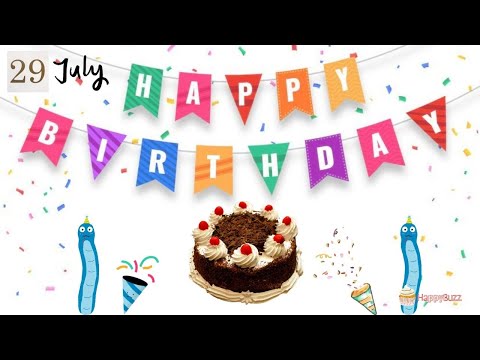 29 July Happy Birthday Status Wishes, Messages, Images and Song, Birthday Status, #29JulyBirthday