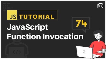 #74 JavaScript Bangla Tutorial | JavaScript Function Invocation