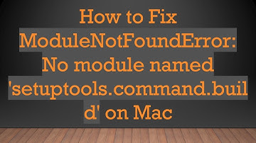 How to Fix ModuleNotFoundError: No module named 