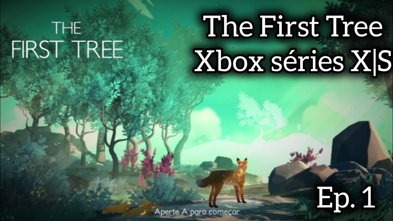 The First Tree • EP. 1 • Xbox Séries X|S • VícioGames
