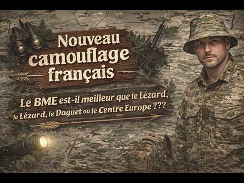 Nouveau camouflage français. Le BME est-il meilleur que le Lézard, le Daguet ou le Centre Europe ???