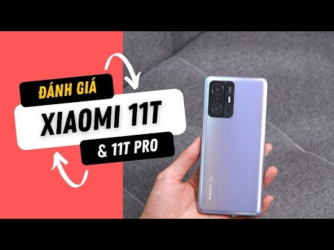 Đánh giá Xiaomi 11T: Đáng mua hơn bản Pro