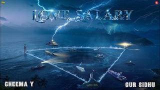 Love Salary (Official Audio) Cheema Y | Gur Sidhu