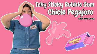 Icky Sticky Bubble Gum | Chicle Pegajoso with Mrs. Luna 🌙