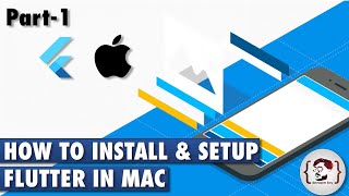 How to Install and Setup Flutter on Mac