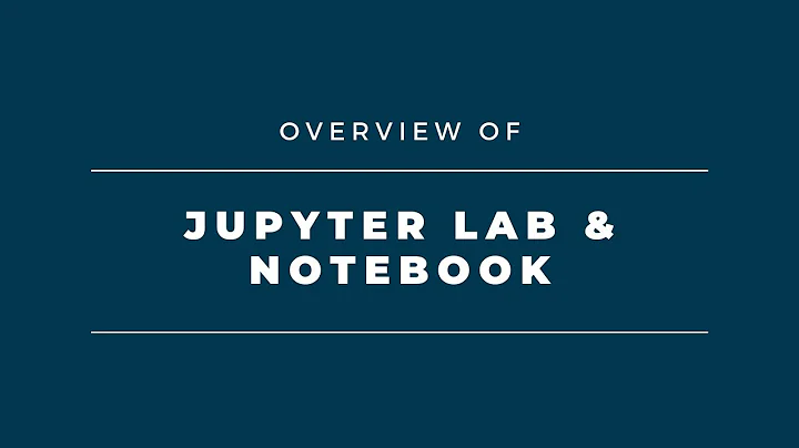 Basics of Jupyter Lab and Jupyter Notebook