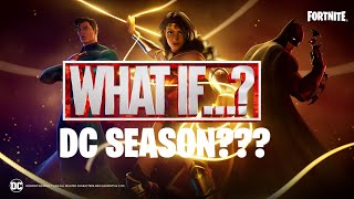 What if... Fortnite did a DC season?