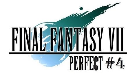 Final Fantasy VII Perfect Walkthrough Part 4