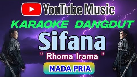 SIFANA - RHOMA IRAMA - || KARAOKE NADA PRIA