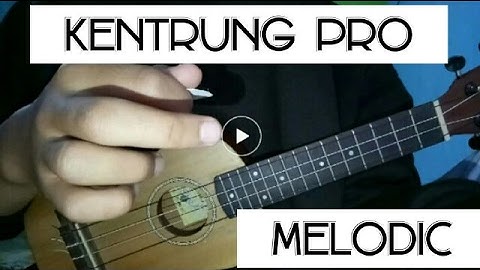 KENTRUNG PRO MELODIC