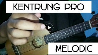 KENTRUNG PRO MELODIC