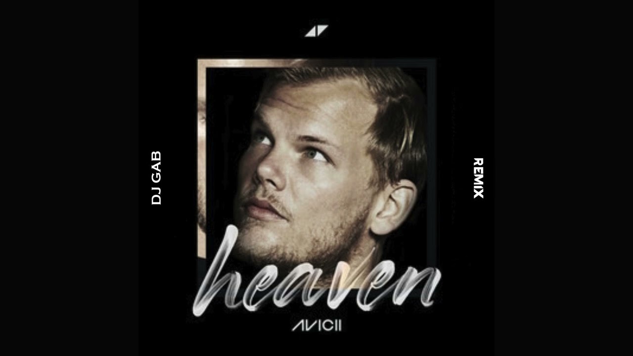 ◢◤ Avicii - Heaven (DJ GAB Remix) ◢◤