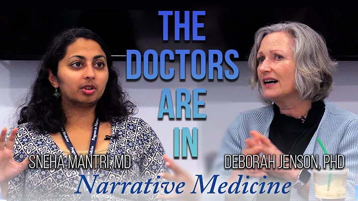The Doctors Are In: Narrative Medicine with Dr.'s Sneha Mantri & Deborah Jenson