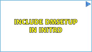 Include dmsetup in initrd