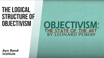 The Logical Structure of Objectivism by Leonard Peikoff