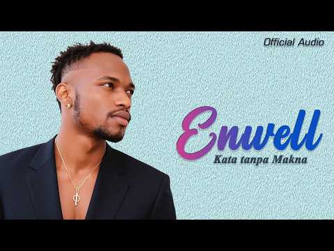 Enwell - Kata Tanpa Makna (Official Audio)