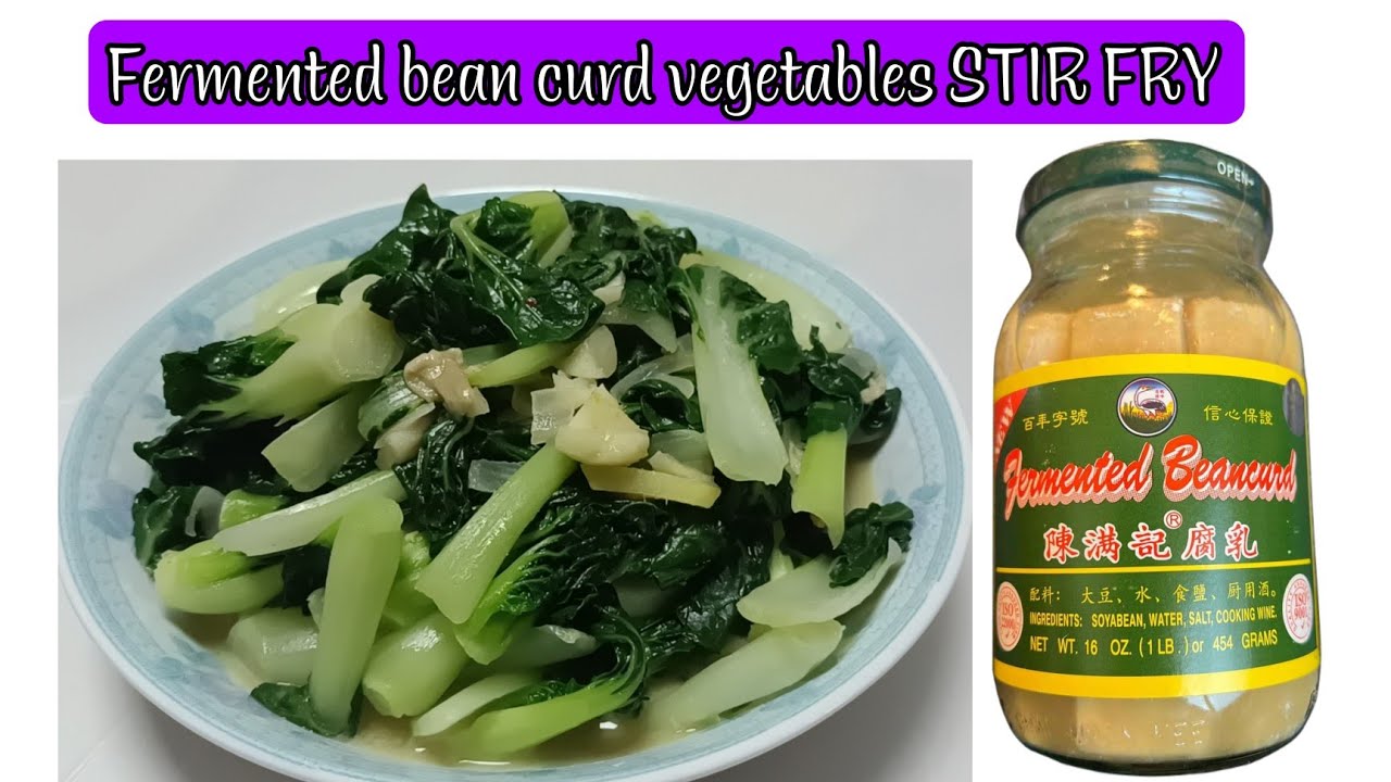 Fermented bean curd vegetables STIR FRY Quick and Easy Recipe