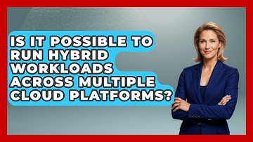 Is It Possible to Run Hybrid Workloads Across Multiple Cloud Platforms? | Cloud Stack Studio News