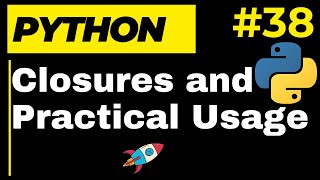 Python Closures: Practical Applications and Use Cases