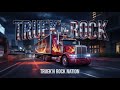 Ride with TRUCK n ROCK 🤘🔥 | Classic Rock, Hard Rock &amp; Road Freedom