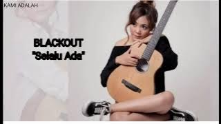 Selalu Ada 'BLACKOUT' [ Cover Tami Aulia]