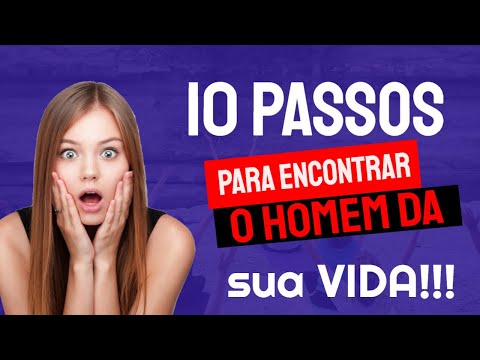 Vídeo: Como encontrar o homem dos seus sonhos?