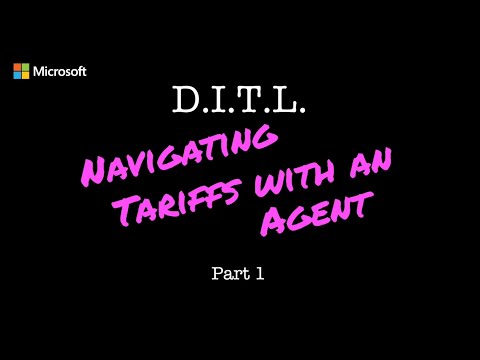 Navigating Tariffs with an Agent - Part 1