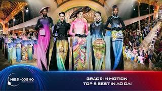 GRACE IN MOTION | TOP 5 BEST IN AO DAI – MISS COSMO 2025 screenshot 5